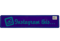 INSTAGRAM THIS THIN SHOW PLATE